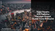 Yuppi Travel'ın B2B Platformu Pax2night Küresel Ölçekte Yüzde 69 Büyüdü