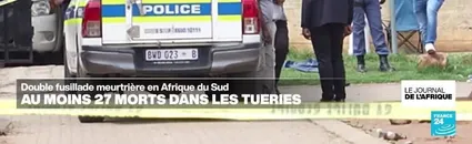 Au Moins 27 Morts dans une Double Fusillade en Afrique du Sud